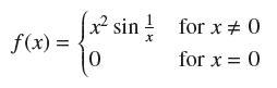 f(x) = x sin / for x = 0 for x = 0