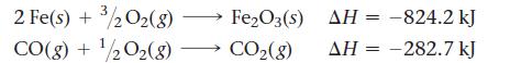 3 2 Fe(s) + /2O(g) - CO(g) + /2O(8) Fe2O3(s) AH = -824.2 kJ AH = -282.7 kJ CO(8)