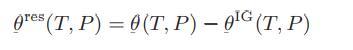 res (T, P) = 0 (T, P) - 0G (T, P)