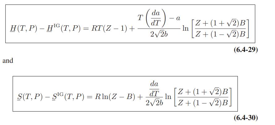 T IG H(T, P)  HG (T, P) = RT (Z  1) + and da dT 2/26 a In Z + (1+2)B] Z + (1 -2)B] da S(T, P) - SIG (T, P) =