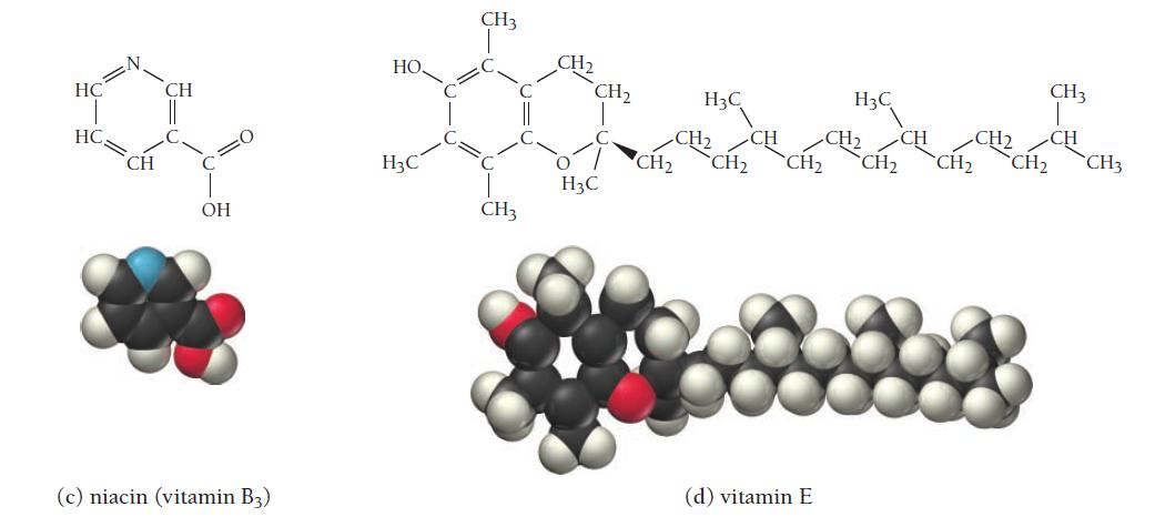 HC HC CH CH =0 OH (c) niacin (vitamin B3) HO. H3C CH3 CH3 CH CH2 H3C CH H3C CH CH CH CH2 CH (d) vitamin E H3C