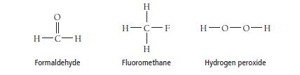 H-C-H Formaldehyde H T H-C-F T H Fluoromethane H-0-0-H Hydrogen peroxide