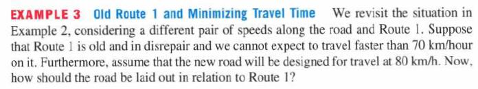 EXAMPLE 3 Old Route 1 and Minimizing Travel Time We revisit the situation in Example 2, considering a