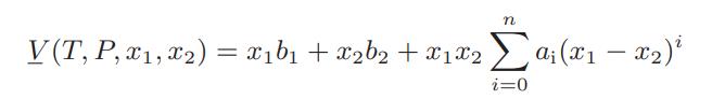 n V(T, P, x, x2) = xb + x2b + x1x2 ; (x - x) i=0