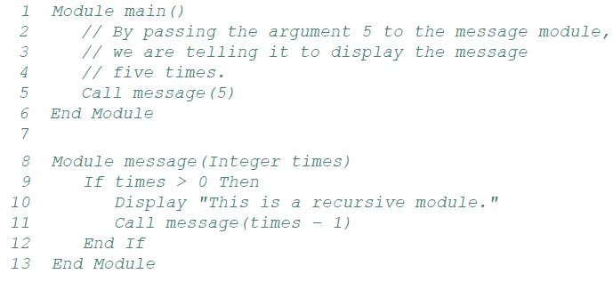123 4 5 6 7 Module main () // By passing the argument 5 to the message module, // we are telling it to