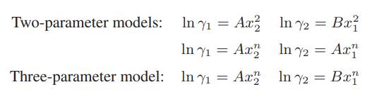 Two-parameter models: In  In 7 = Ax In 7 Ax = Three-parameter model: In  = Ax2 In 72 = Bx In 72 = = Ax In 2 =