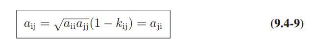 aij = [ajj (1  kij) = aji (9.4-9)