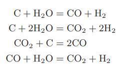 C+H,O=CO+H, C + 2HO = CO2 + 2H CO,+C =2CO CO+H2O = CO2+H2