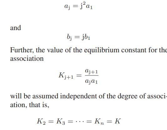 and aj = ja bj = jb Further, the value of the equilibrium constant for the association Kj+1 = aj+1 aja 1 will