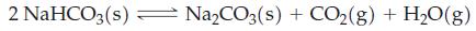 2 NaHCO3(s) NaCO3(s) + CO(g) + HO(g)