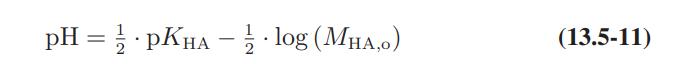 pH = PKHA / log (MHA,O) . (13.5-11)