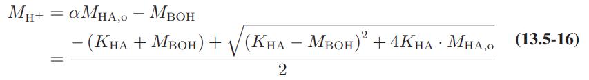 MH+ = aMHA,0 - MBOH - (KHA + MBOH) + (KHA - MBOH)2 + 4KHA MHAO (13.5-16) 2