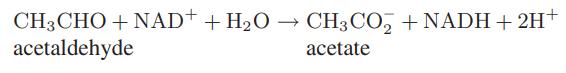 CH3CHO + NAD+ + HO -> CH3CO + NADH + 2H+ acetaldehyde acetate