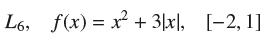 L6, f(x) = x + 3x], [-2,1]