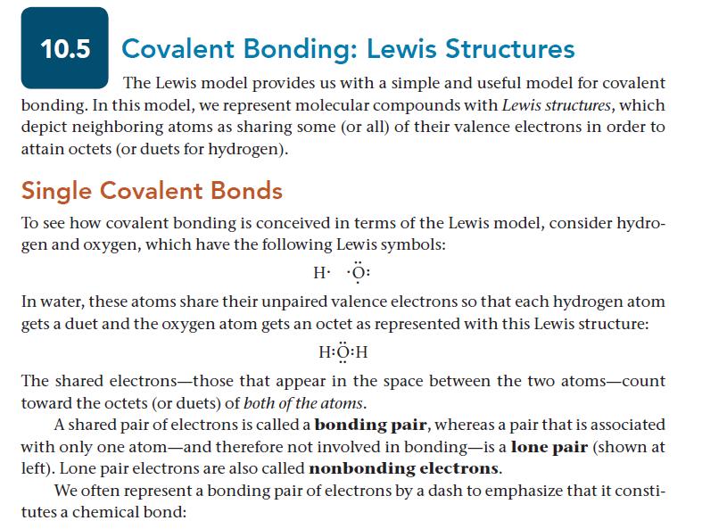 10.5 Covalent Bonding: Lewis Structures The Lewis model provides us with a simple and useful model for