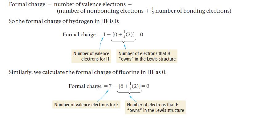 Formal charge = number of valence electrons - (number of nonbonding electrons + number of bonding electrons)