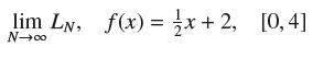 lim Ly, f(x)=x+2, [0,4] N0