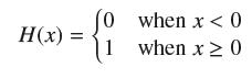 H(x) = 8 0 when x < 0 when x > 0 1