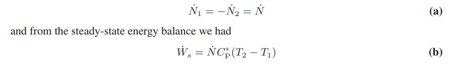 N = -N = N and from the steady-state energy balance we had W = NC (T - T) (a) (b)