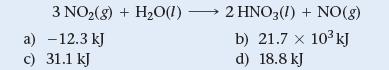 3 NO(g) + HO(1) a) -12.3 kJ c) 31.1 kJ 2 HNO3(1) + NO(g) b) 21.7 x 10 kJ d) 18.8 kJ