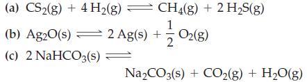 (a) CS(g) + 4H(g)  (b) Ag2O(s) 2 Ag(s) + (c) 2 NaHCO3(s) = CH4(g) + 2 HS(g) 12/02 (8) = NaCO3(s) + CO(g) +
