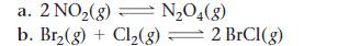 a. 2 NO(g) NO4(8) b. Br(g) + Cl(g) = 2 BrCI(g)