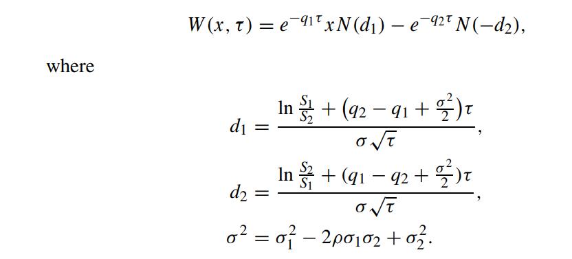 where W(x, t) = e-91 xN(d) - e-92 N(-d), d = In +(92-91 + 2)t OT $ In + (91-92 OT 92 +2) T d2 2 0 = 0 -