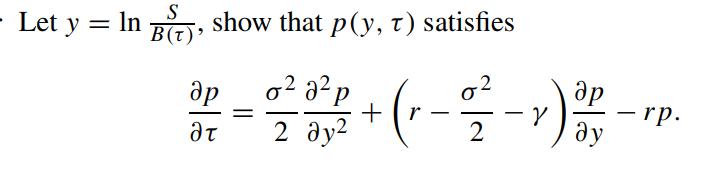 S - Let y = In Bit), show that p(y, t) satisfies  2 02  47-30+(--3-7) -  r   rp. 2 2 2 2 Y