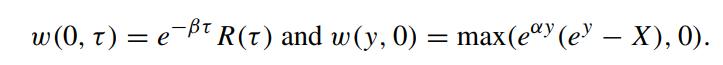 w(0, t) = e R(t) and w(y, 0) = max(ey (e  X), 0).