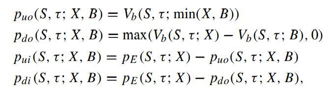 Puo (S, t; X, B) = V(S, t; min(X, B)) Pdo (S, T; X, B) = max(V (S, t; X)  V (S, t; B), 0) - Pui (S, T; X, B)