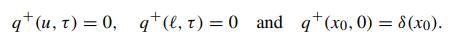 q(u, t) = 0, q (l, t) = 0 and q+(xo, 0) = 8(xo).