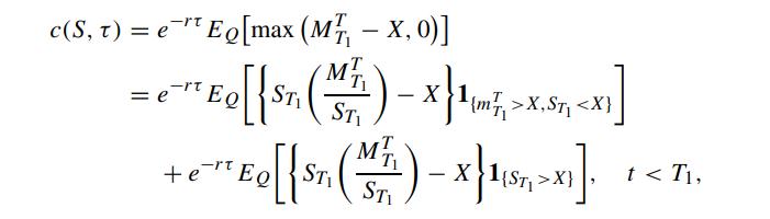 c(S, 7) = e Eq[max (MT,  X, 0)] MT -rt + er o [{Sn (MH ) - X} 1m, >xX.Si, X,ST STI + e TEQ[{ST (M) - X}1ST,