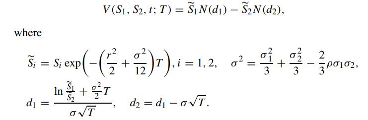 where d V (S, S2, t; T) = SN (d) - SN (d), = S exp 5, exp(-( + 2)). i=1,2, o  =3+33-300102, T 12 In+T  d=d -