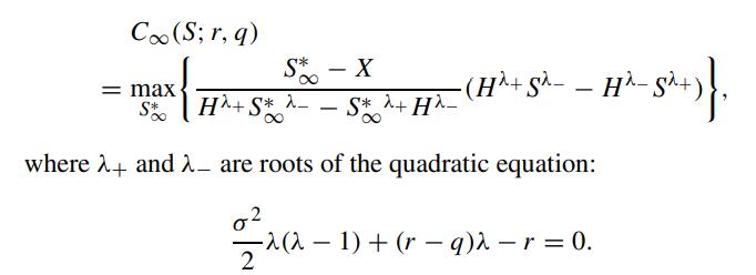 Co (S; r, q) S*  - X max - S* HA+S* - - S*+ H^_ where + and  are roots of the quadratic equation:  (  1) + (r