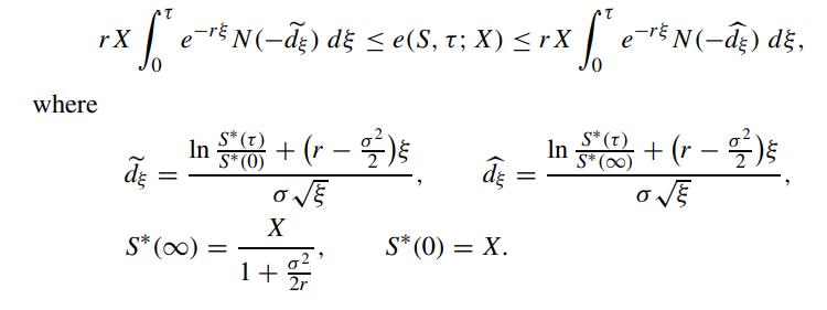 er rX rX * e- N() d  e(S, t; X)  rx [*e- N(-) d, fe where de In S* (T) S* (0) S* (x) = + (r  02 ) X 1 +97' 2r