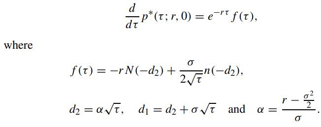 where d dt p* (t; r, 0) = et f(t), f(t) = -rN(-d) + =n(-d), d = a, d=d +0 and  = 0