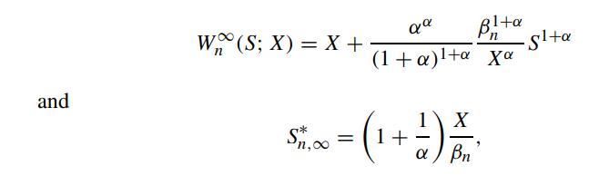 and W (S; X) = X + a (1 + a)+a S* S$1,00 n Bl+a Xa X 0 = ( + ) = 1/ Bn Sl+a