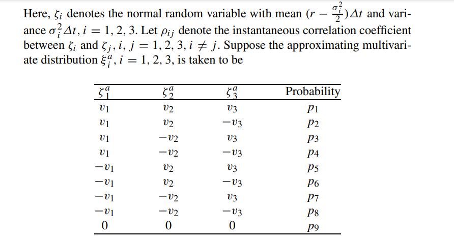 - Here, 5; denotes the normal random variable with mean (r  At and vari- ance o At, i = 1, 2, 3. Let pij