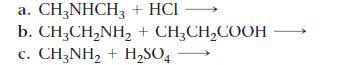 a. CH3NHCH3 + HCI b. CH3CHNH c. CH3NH + HSO4 + CHCHCOOH