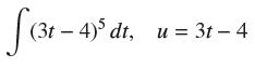 (3t-4) dt, u = 3t-4