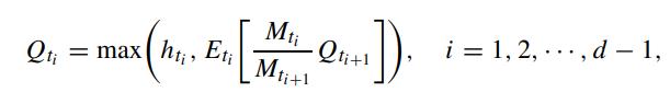 Qti = max ht, Eti Mti  Qti+l Mt ti+1 (+1]). i = 1, 2,..., d - 1,