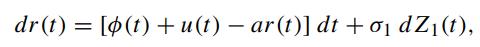 dr(t) = [p(t) + u(t) - ar(t)] dt + 0 dZ (t),