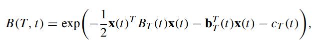 p(-xx(0)* Br(tX(0)  b{(t)x(0)  C (1) :(t) - B(T,t) = exp|
