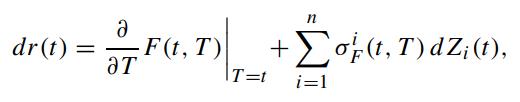 dr(t) =  at n F(t, T) 1, T) + of (1,7) dz;(1), T) T=t i=1