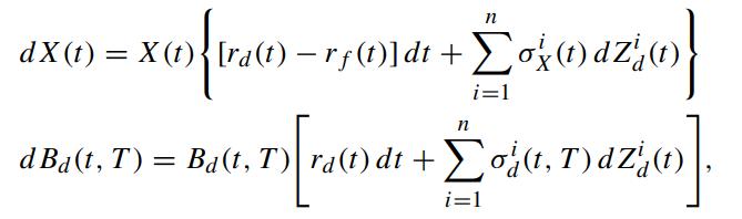 dX(t) n = X(1) {[tra(1)  r(0)] dr + o{(1) dz{{1}} i=1 Barrawa+Eranazion] 1(t) dt + o(t, T) dZi (t) d Ba(t,