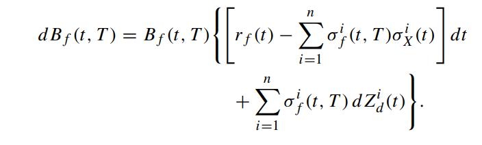 dBf(t,T) = Bf(t,T){ f(t) - ,() dt i=1  + n  i=1