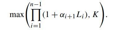 max (n-1 + (1 + ai+1 Li), K \i=1