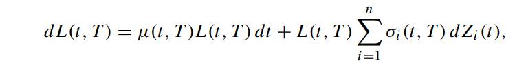 n dL(t, T) = (t, T)L(t, T) dt +L(t, T) o(t, T) dZ (t), i=1