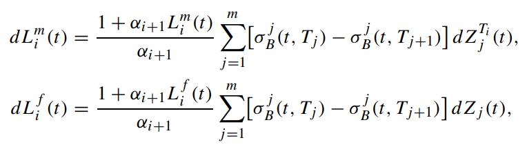 dLm (t) = dL (1): 1 + i+1Lm (t) i+1 1++1L i+1 m [og(t, Tj)  og(t, Tj+1)]dzi (t), j=1 (1) - [of(t, Tj)  og(t,