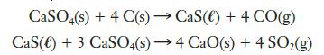 CaSO4(s) + 4 C(s) CaS() + 4 CO(g) CaS() + 3 CaSO4(s)4 CaO(s) + 4 SO(g)